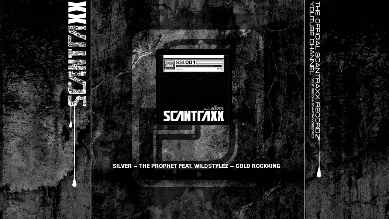 Scantraxx Silver 001 The Prophet Wildstylez Cold Rockking (HQ)
