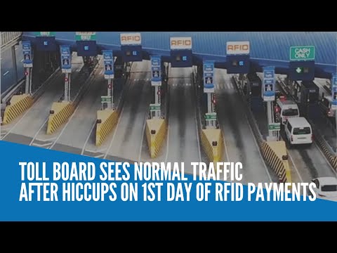 Toll board sees normal traffic after hiccups on 1st day of RFID payments