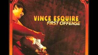 Video thumbnail of "Vince Esquire - Leave My Girl Alone"