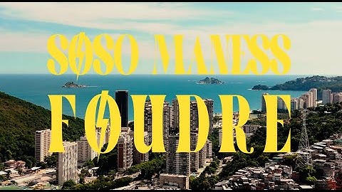 Soso Maness - Foudre (Clip officiel)
