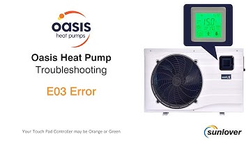 Resolving E03 Error Code on a Oasis Heat Pumps | Sunlover Troubleshooting Australia