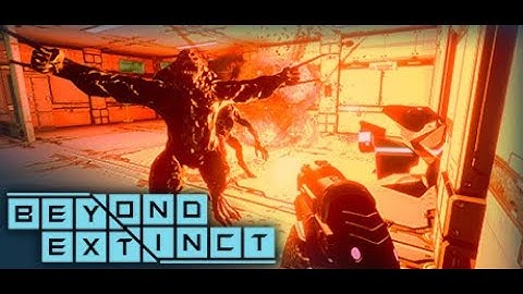 Beyond Extinct - Roguelike First-Person Shooty Fun? I Hope?
