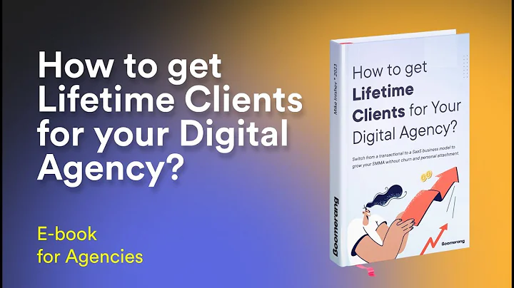 Get your free e-book: How to Get Lifetime Clients for Your Digital Agency 📘