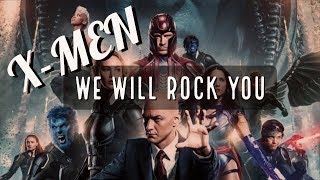 Xmen Best Moments- We Will Rock You