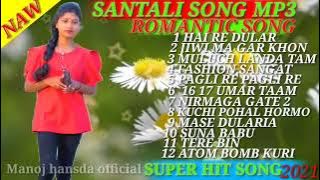 NAW SANTALI SONG MP3 ROMANTIC SONG//2021//Manoj hansda official