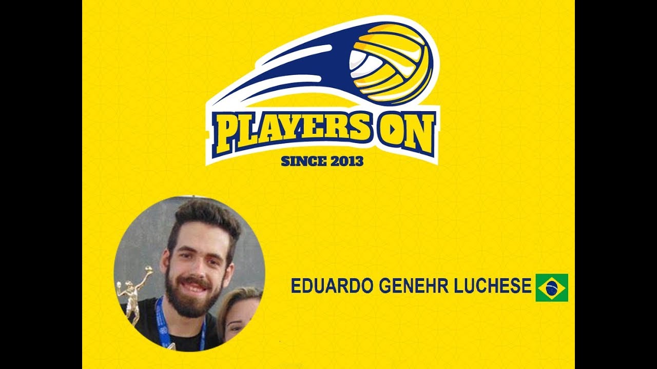 Players On Voleibol - Eduardo Genehr Luchese (Outside Hitter) (2016/2017)