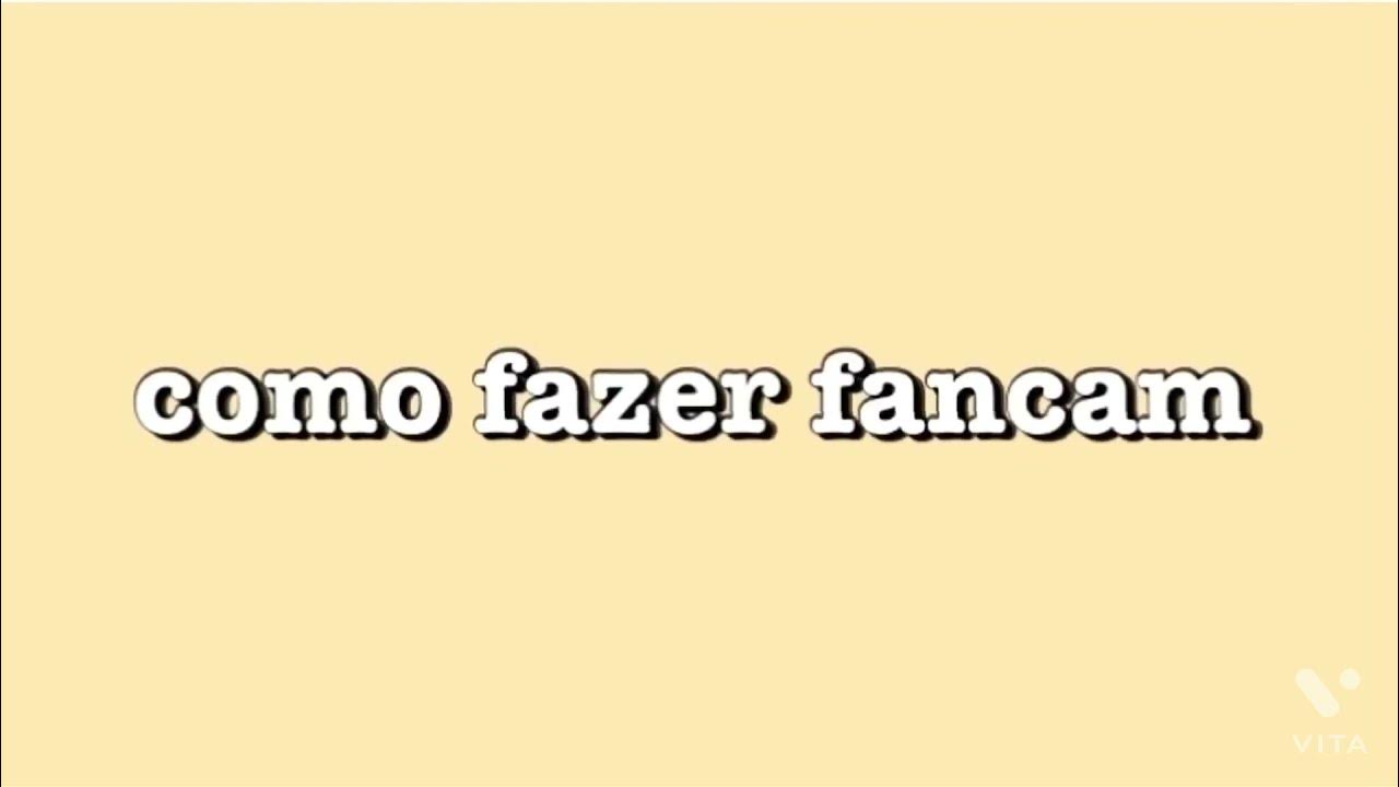 como fazer fancam ♡ (how to make fancam ♡) YouTube