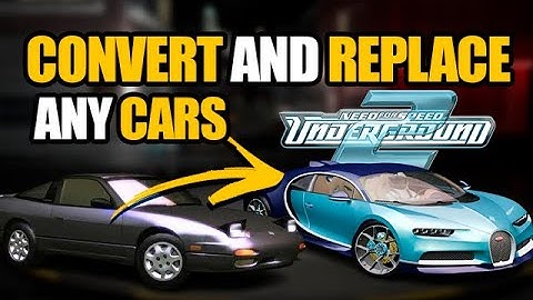 How to convert and replace cars in NFS Underground 2 - ModsZone Tutorial