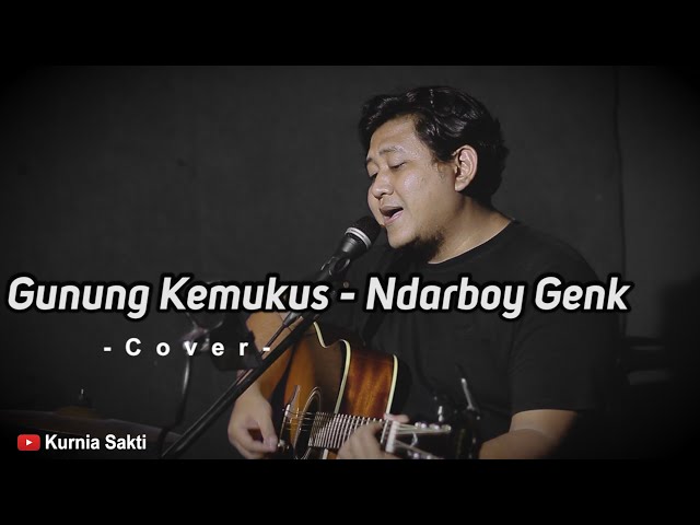 Gunung Kemukus - Dodit Mulyanto X Ndarboy Genk (Cover By Kurnia Sakti) class=