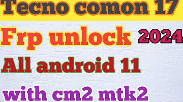 TECNO CAMON 17 CG6 FRP BYPASS CM2. #tecno #cm2 @cm2@danishlab