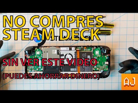 Destrozando Una Steam Deck - SteamDeck desde Cero Cambiando por SSD 256GB