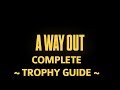 A Way Out - Complete Trophy Guide / Achievement Guide - All Trophies & Achievements