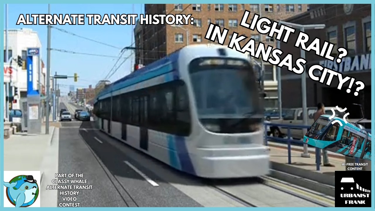 Alternate Transit History: (Real) Kansas City Light Rail