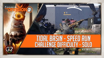 The Division 2 | Tidal Basin | Speed run - Challenge Difficulty | SOLO
