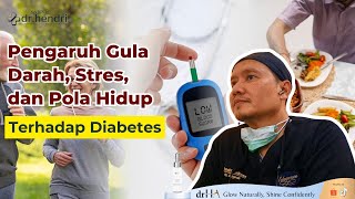 Pengaruh Gula Darah, Stres, dan Pola Hidup Terhadap Diabetes!