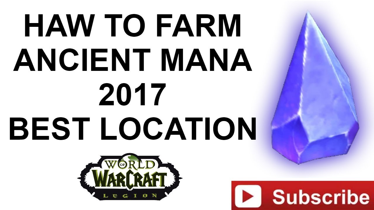 How To Farm Ancient Mana Best Farming Location World Of Warcraft Guide Youtube