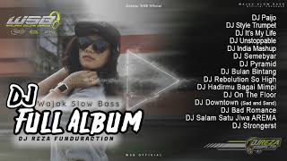 Full Album DJ Wajak Slow Bass Reza Funduraction | WSB OFFICIAL