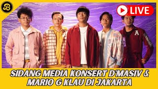 🔴 [LIVE] SIDANG MEDIA KONSERT D'MASIV & MARIO G KLAU DI JAKARTA