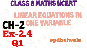 Q1 EX2.4, CH-2 Linear equations in one variable,Class 8 Maths solutions