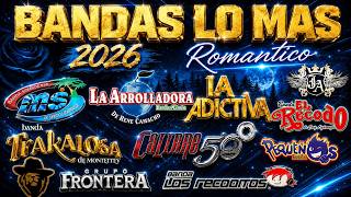 Puras Romántica de Banda Agosto 2026 ❤️ Banda MS, La Arrolladora, La Adictiva, El Recodo y Más