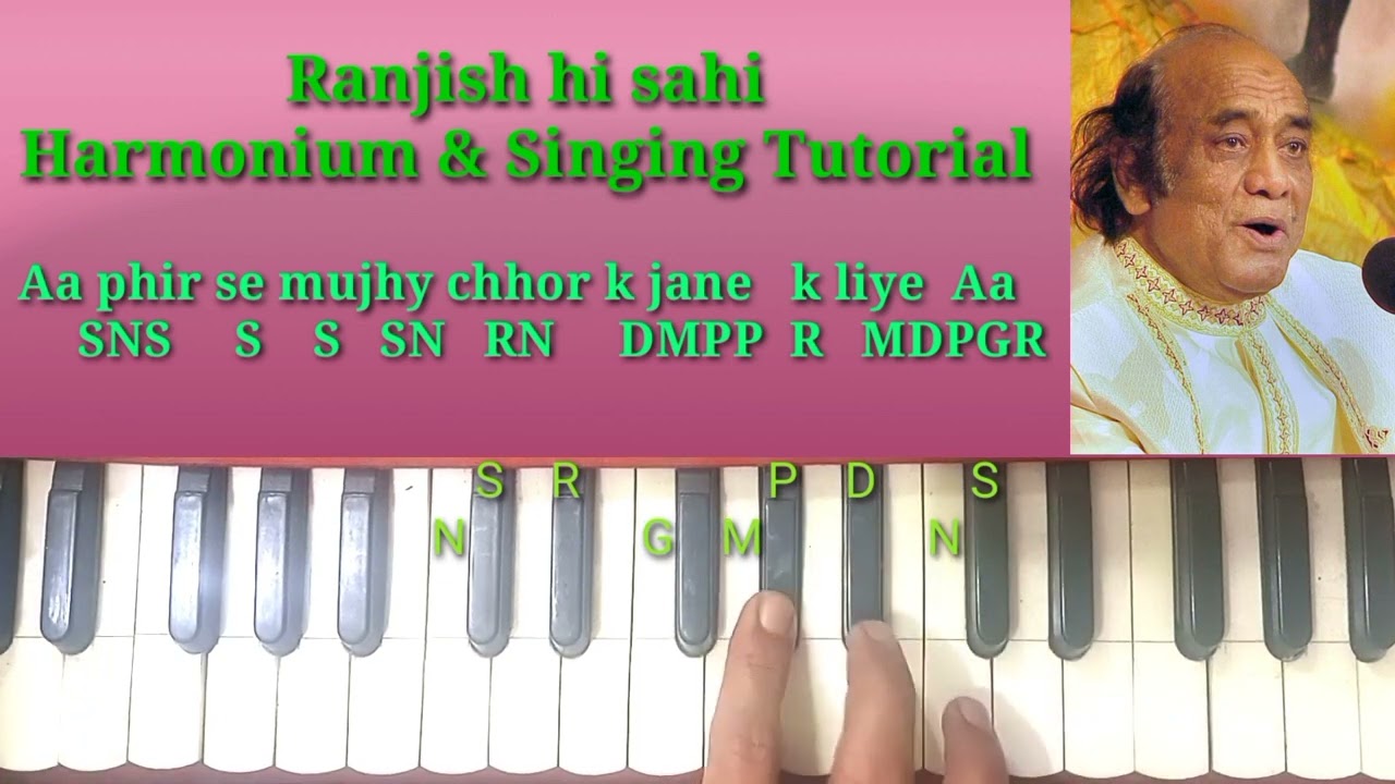 Mehdi Hassan Khan Sb   Ranjish hi sahi   Harmonium & singing Tutorial   A raag based ghazal