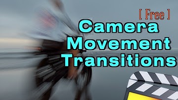 7 FREE Camera Movement Transitions (Plugins) for FCPX | Final Cut Pro X Plugins Sharing and Tutorial