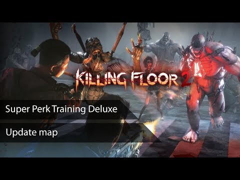 Killing Floor 2 Super Perk Training Map Download Maps Location Catalog Online