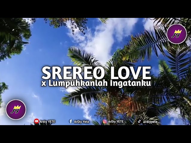 DJ STEREO LOVE X LUMPUHKANLAH INGATANKU     •     [slowed + reverb] class=