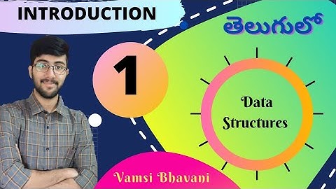 L1 Data Structures Introduction in Telugu | Basics in data structures in telugu | Vamsi Bhavani