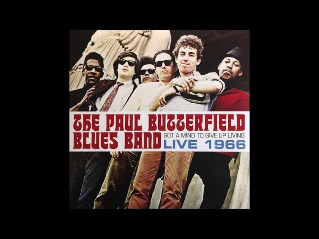 ポップス+ロック(洋楽) Paul Butterfield Blues Band / Live 1966 The Paul Butterfield Blues Band – Got A Mind To Give Up