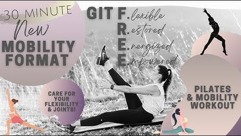 30 Minute Git F.R.E.E. - Git Flexible, Restored, Energized & Empowered to move!