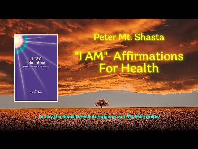 I AM Affirmations For Health |  Peter Mt Shasta  I AM Guided Meditation