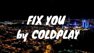 Video thumbnail of "COLDPLAY-FIX YOU |LYRICS VIDEO|"