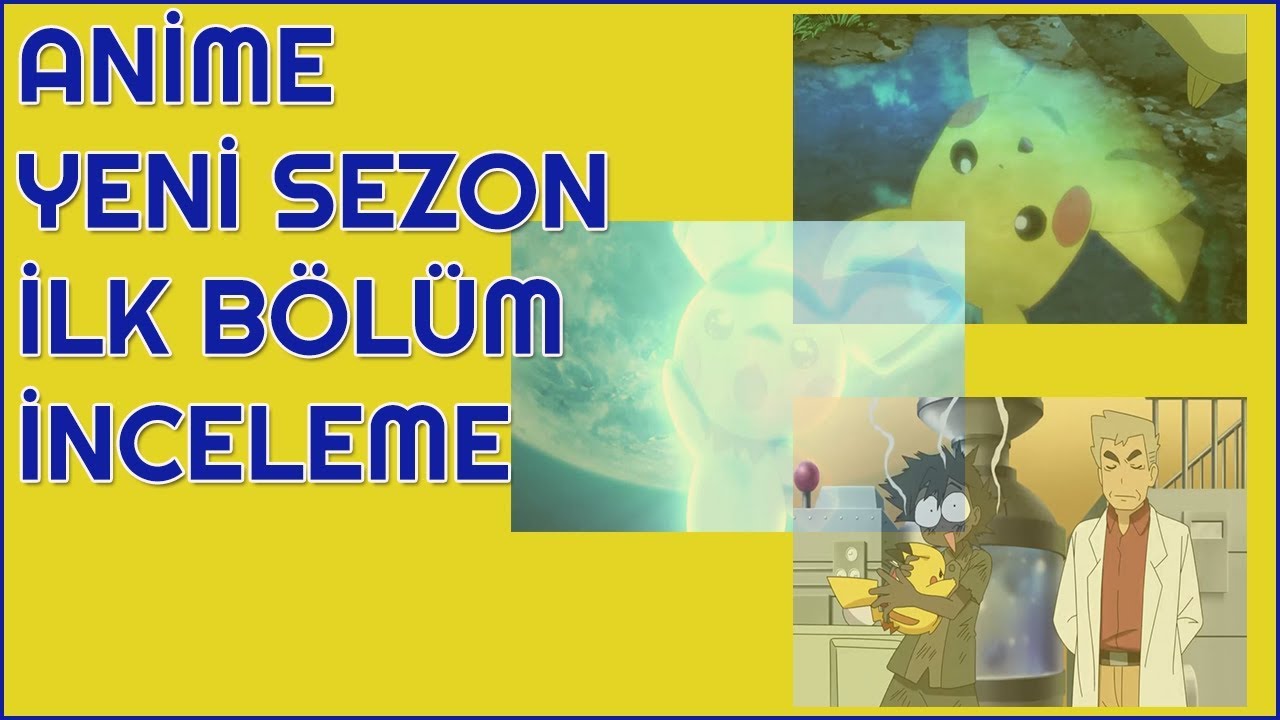 Pokemon Journeys İlk Bölüm İnceleme - Pikachu is Born!