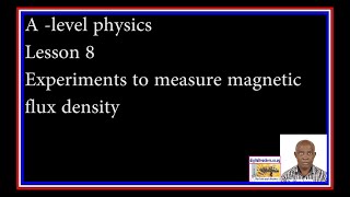 A level physics   magnetism lesson 8