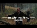 Me And The Devil - Soap&Skin || DARK || Slowed and Reverb || Netflix