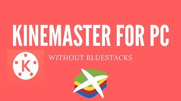KineMaster For PC without Bluestacks [TUTORIAL 2019]