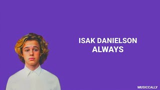 Isak Danielson - Always (lyrics)