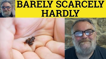 🔵 Barely Meaning - Scarcely Examples - Define Hardly - Inversions with  Barely Scarcely Hardly