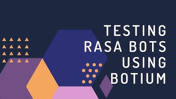 Testing Rasa Bots with Botium Box #1