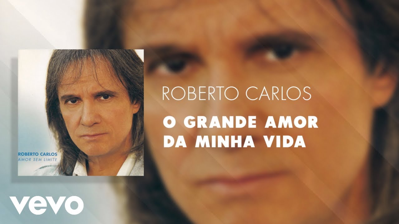 Roberto Carlos - O Grande Amor Da Minha Vida (Áudio Oficial) 