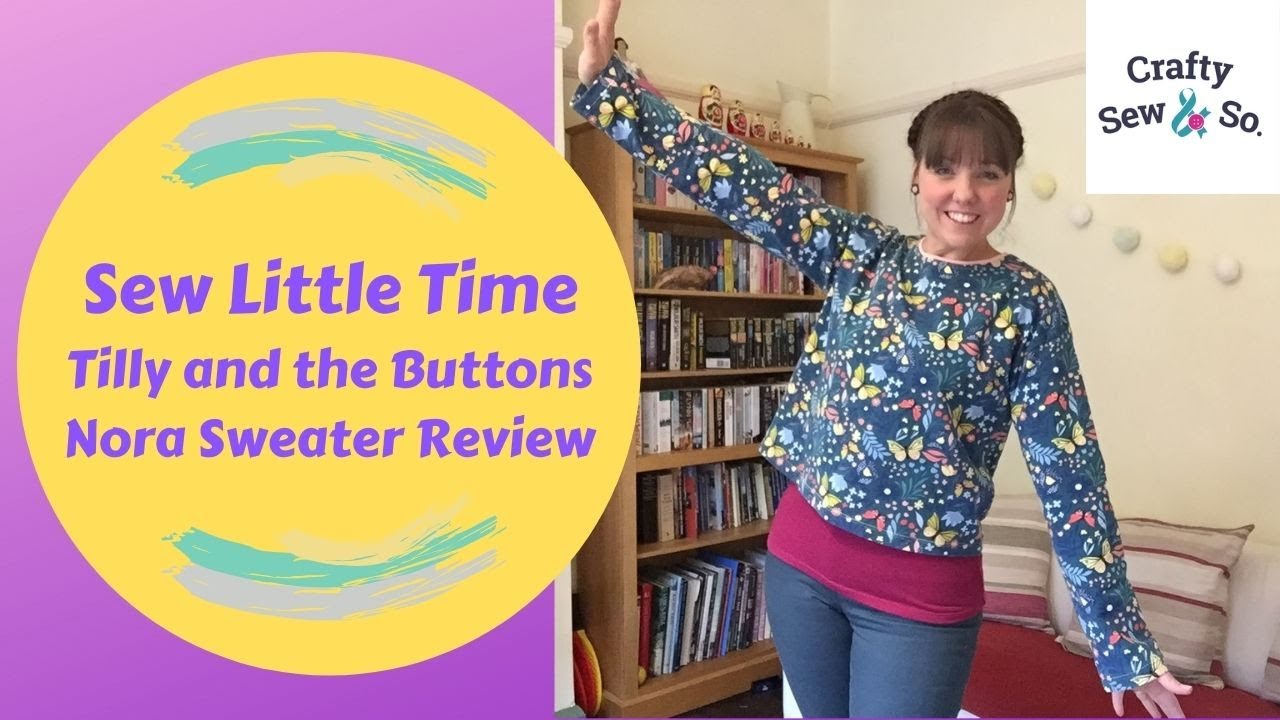 Tilly \u0026 the Buttons Nora Sweater Review 