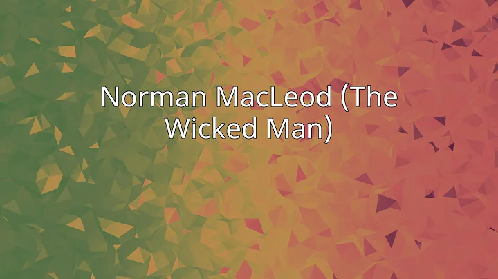 Norman MacLeod (The Wicked Man)