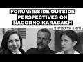 Forum : Inside/Outside Perspectives on Nagorno-Karabakh
