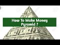 How to make money pyramid   sunil upadhyaya 