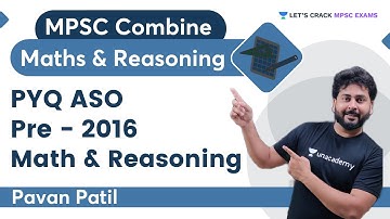 PYQ ASO Pre 2016 | Math & Reasoning  | Lets Crack MPSC Exams | MPSC 2021 | Pavan Patil