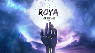 Mehrab - Roya (Remix) | مهراب - ریمیکس رویا