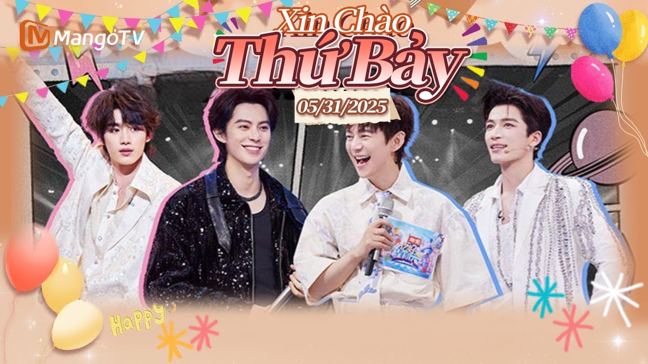 [VIET SUB] FULL | Xin Chào Thứ 7 - 31.05.2025｜Vương Hạc Đệ và Vương Diệu Khánh | Xoai TV