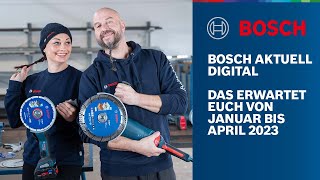 Bosch Aktuell Digital: die Neuheiten & Aktionen von Januar bis April 2023