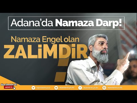 Namaz kılanlara polis şiddeti | Açıklama!